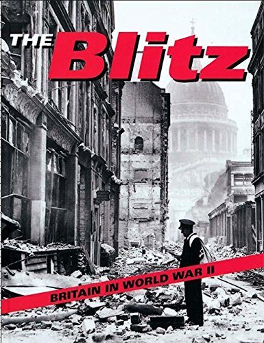Stock image for The Blitz (Britain In World War II) for sale by AwesomeBooks