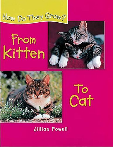 Kitten to Cat (How Do They Grow) (9780750238625) by Jillian Powell