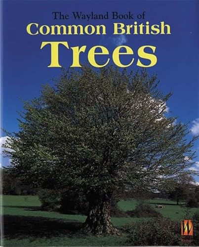 The Wayland Book of Common British Trees (9780750238977) by Theresa Greenaway