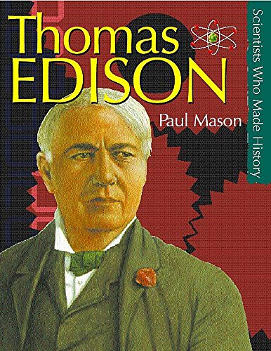 Edison (Scientists Who Made History) (9780750238991) by Paul Mason