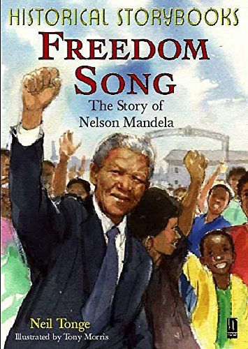 Beispielbild fr Freedom Song: The Story Of Nelson Mandela (Historical Storybooks) zum Verkauf von WorldofBooks