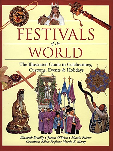 9780750239349: Festivals of the World: The Illustrated Guide to Celebrations, Customs, Events and Holidays
