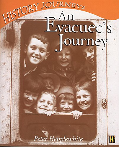 Imagen de archivo de An Evacuee's Journey (History Journeys) a la venta por WorldofBooks