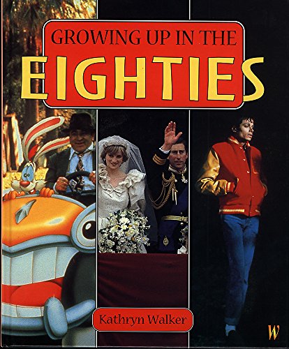 9780750240895: Growing Up in the Eighties