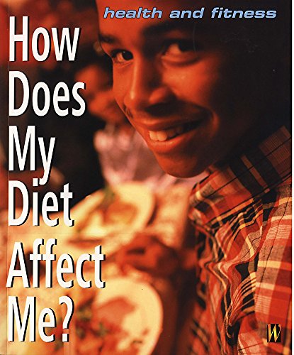 Stock image for How Does My Diet Affect Me? for sale by WorldofBooks