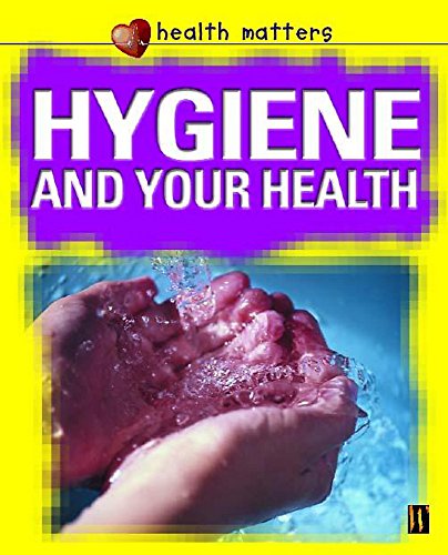 Hygiene and Your Health (Health Matters) (9780750241786) by Jillian Powell
