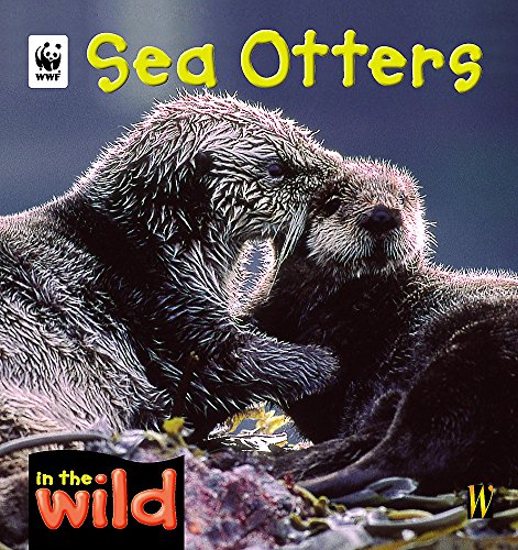Sea Otters (In the Wild) (9780750242271) by Patricia Kendell