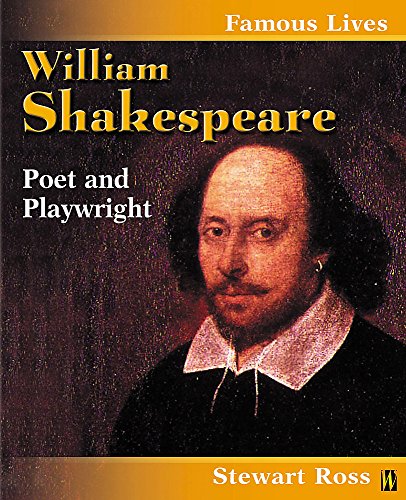 William Shakespeare: Poet and Playwright (Famous Lives) (9780750243193) by Stewart Ross