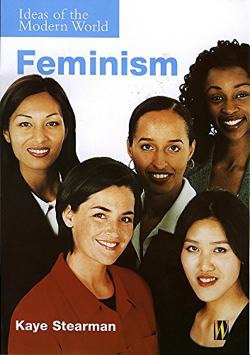 9780750243650: FEMINISM (IDEAS OF THE MODERN WORLD S.)