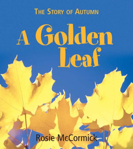 Stock image for Autumn: A Golden Leaf for sale by WorldofBooks