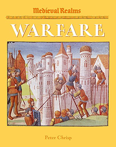 Medieval Realms: Warfare [Paperback] Chrisp, Peter - Chrisp, PeterM