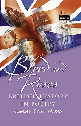 Beispielbild fr Blood and Roses: British History in Poetry zum Verkauf von WorldofBooks