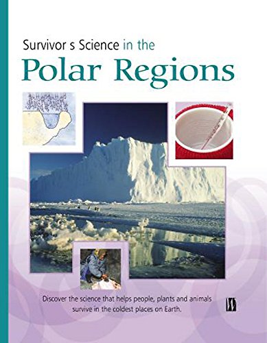 In Polar Regions (Survivor's Science) (9780750245364) by Peter D. Riley