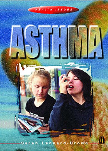 Asthma (Health Issues) (9780750245586) by Sarah Lennard-Brown