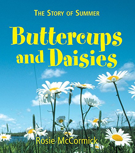 The Story of Summer: Buttercups and Daisies (9780750246224) by Rosie McCormick