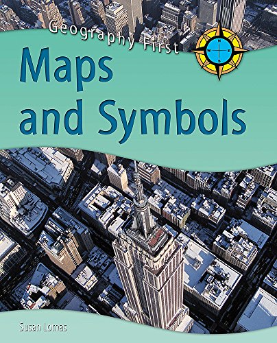 Stock image for Geography First : Maps and Symbols for sale by Better World Books Ltd