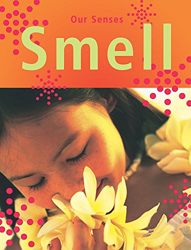 Stock image for Smell (Our Senses) for sale by WorldofBooks