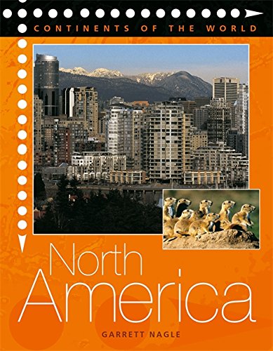 Beispielbild fr North America (Continents Of The World) zum Verkauf von WorldofBooks