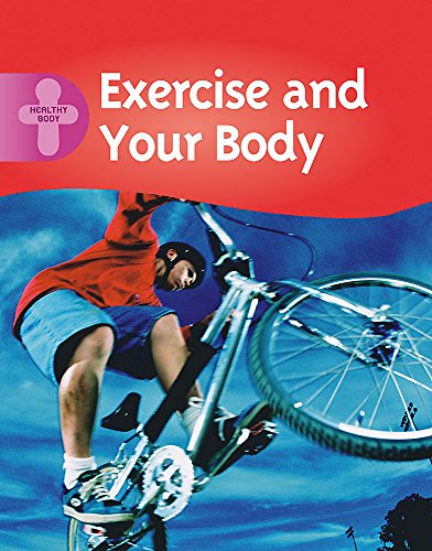 Beispielbild fr Exercise and Your Body (Healthy Body) zum Verkauf von WorldofBooks