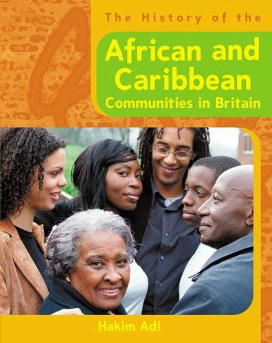 Stock image for The History Of The African & Caribbean Communities In Britain for sale by WorldofBooks