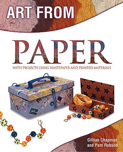 Imagen de archivo de Paper: With Projects Using Wastepaper and Printed Materials (Art From) a la venta por AwesomeBooks
