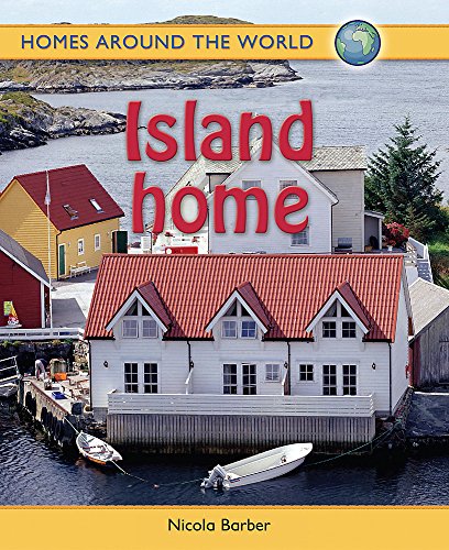 Island Home (Homes Around the World) (9780750248709) by Nicola Barber