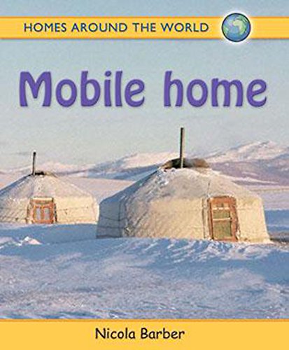 Mobile Home (Homes Around the World) (9780750248716) by Nicola Barber