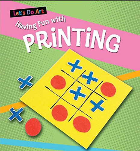 Having Fun with Printing (Let's Do Art) (9780750248914) by Sarah Medina