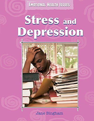 Emotional Health Issues: Stress and Depression