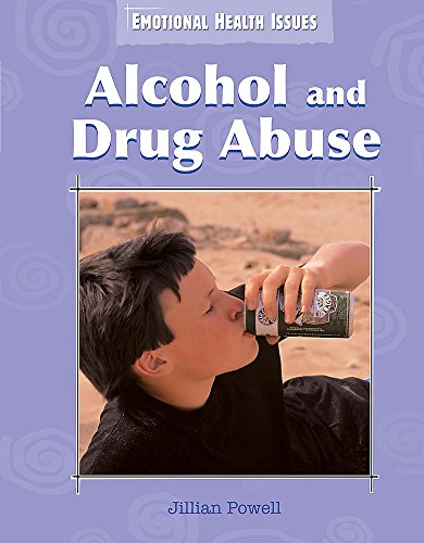 Alcohol and Drug Abuse (Emotional Health Issues) - Powell, Jillian