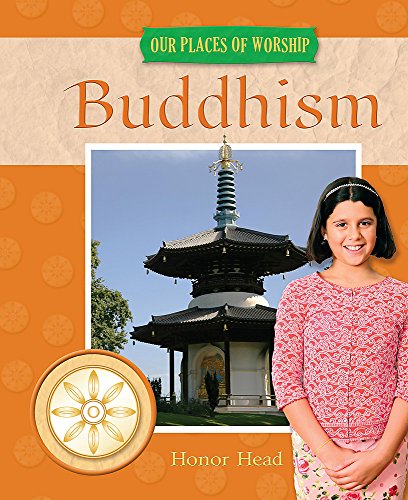 Our Places of Worship: Buddhism (9780750249300) by Head, Honor