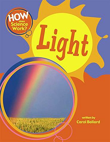 Light (How Does Science Work?) (9780750249393) by Carol Ballard