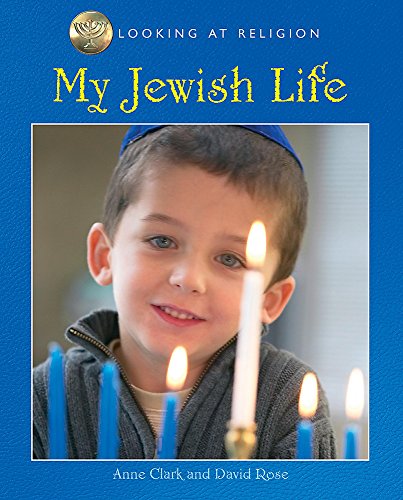 My Jewish Life (Looking at Religion) (9780750249553) by Anne Clark