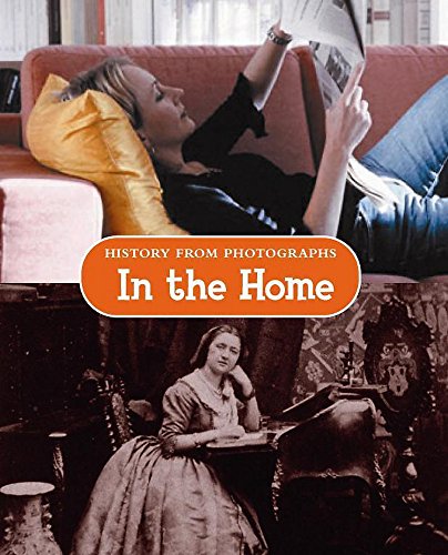 Beispielbild fr In the Home (History from Photographs) zum Verkauf von MusicMagpie