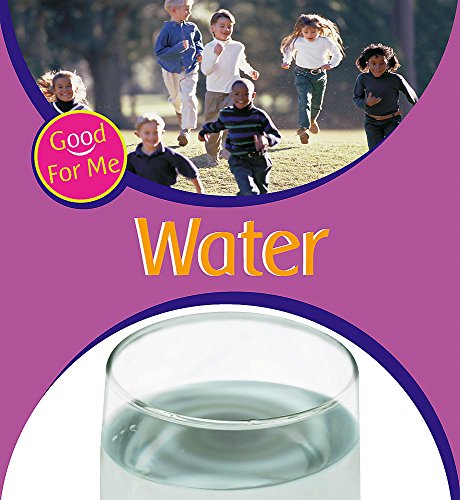 Water (Good for Me!) (9780750250030) by Sally Hewitt