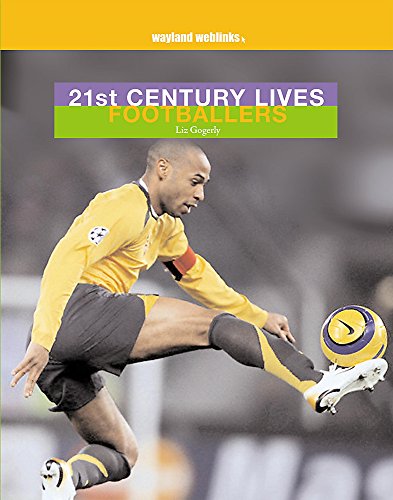 21st Century Lives: Footballers (9780750250436) by Liz Gogerly