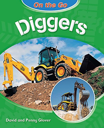 Diggers (On the Go) (9780750250696) by David Glover; Penny Glover