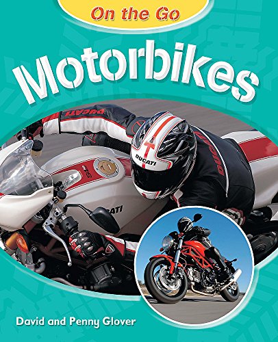 Motorbikes (On the Go) (9780750250733) by David Glover
