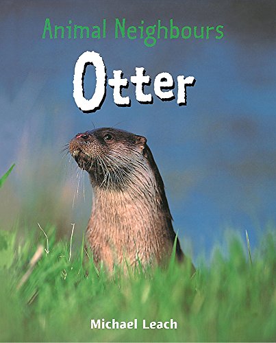 Beispielbild fr British Animals: Otter (Animal Neighbours) zum Verkauf von WorldofBooks