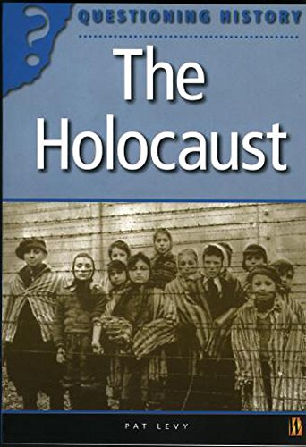 The Holocaust (Questioning History) (9780750251150) by Patricia Levy