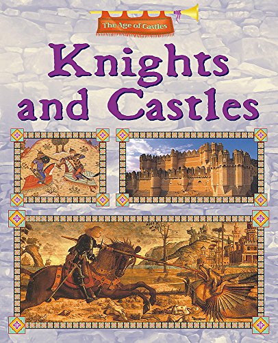 Stock image for Knights and Castles (The Age of Castles) for sale by AwesomeBooks