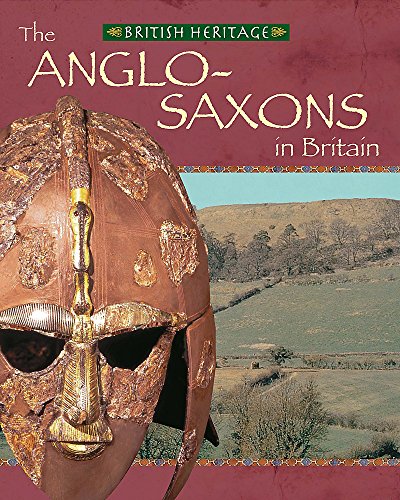 Stock image for The Anglo Saxons In Britain (British Heritage) for sale by WorldofBooks