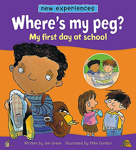 Imagen de archivo de New Experiences: Where's My Peg? - My First Day At School a la venta por WorldofBooks