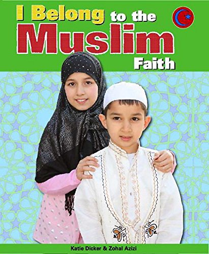 Stock image for I Belong: To The Muslim Faith for sale by WorldofBooks