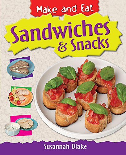 Beispielbild fr Make & Eat: Sandwiches and Snacks zum Verkauf von WorldofBooks