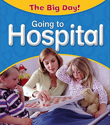 Imagen de archivo de The Big Day: Going to Hospital a la venta por AwesomeBooks