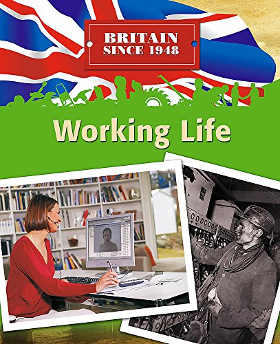 Imagen de archivo de Britain Since 1948: Working Life a la venta por WorldofBooks
