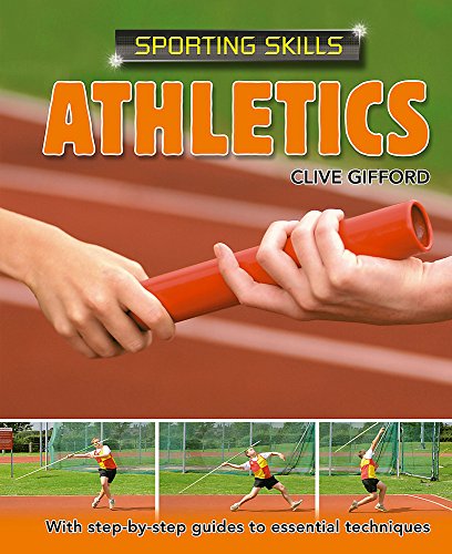 Athletics (Sporting Skills) (9780750253796) by Clive Gifford