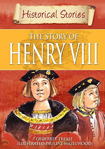 Beispielbild fr Historical Stories: The Story of Henry VIII zum Verkauf von WorldofBooks