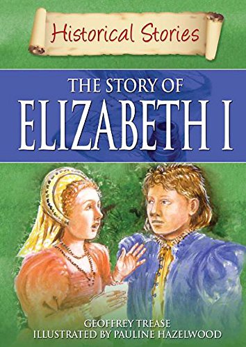 Imagen de archivo de Historical Stories: Elizabeth I a la venta por WorldofBooks